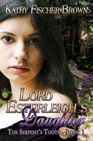 Lord Esterleigh's Daughter