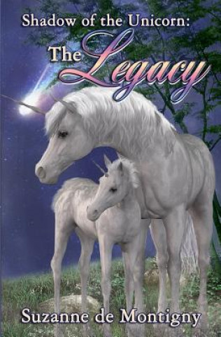 Legacy, Shadow of the Unicorn Book 1