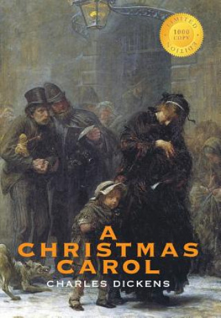 Christmas Carol (Illustrated) (1000 Copy Limited Edition)
