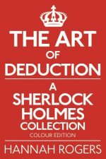 Art of Deduction - A Sherlock Holmes Collection - Colour Edition