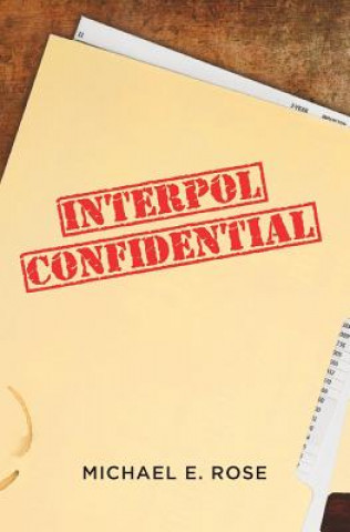 Interpol Confidential: A Law Enforcement Farce
