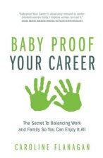 Baby Proof Your Career
