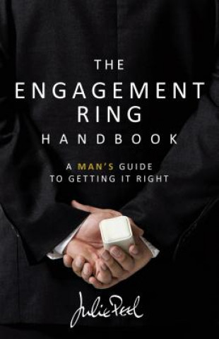 Engagement Ring Handbook: a man's guide to getting it right