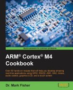 ARM (R) Cortex (R) M4 Cookbook