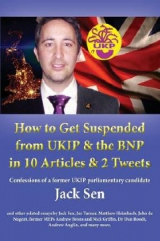 How to Get Suspended from Ukip & the Bnp in 10 Articles & 2 Tweets