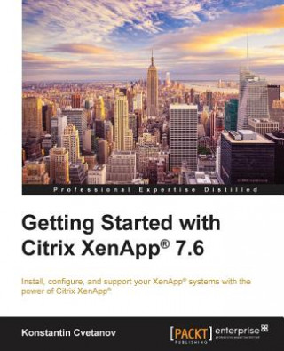 Getting Started with Citrix XenApp (R) 7.6