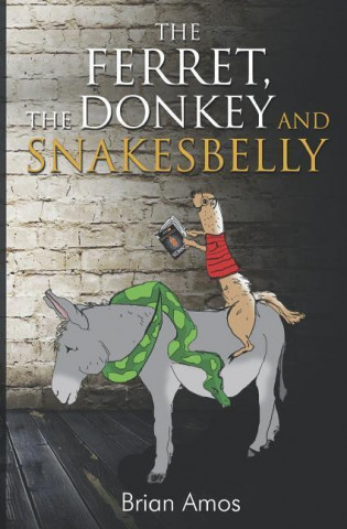 Ferret, the Donkey and Snakesbelly