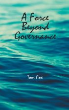 Force Beyond Governance