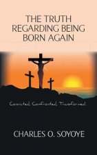 Truth Regarding Being Born Again