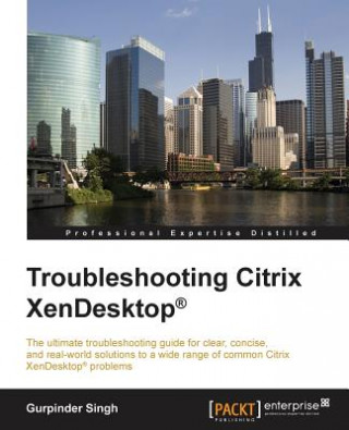 Troubleshooting Citrix XenDesktop (R)