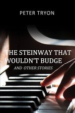 Steinway That Wouldn't Budge (Confessions of a Piano Tuner)