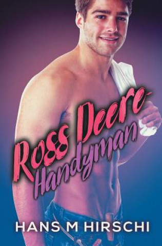 Ross Deere: Handy Man