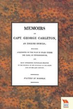 MEMOIRS OF CAPT. GEORGE CARLETON, An English Officer; Including Anecdotes of the War in Spain Under The Earl of Peterborough (War of the Spanish Succe
