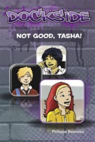 Dockside: Not Good, Tasha! (Stage 1 Book 7)