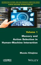 Memory and Action Selection in Human-Machine Interaction