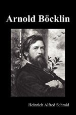 Arnold Boecklin (Illustrated Edition)