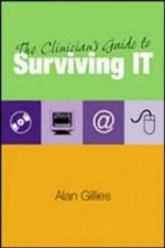 Clinician's Guide to Surviving IT