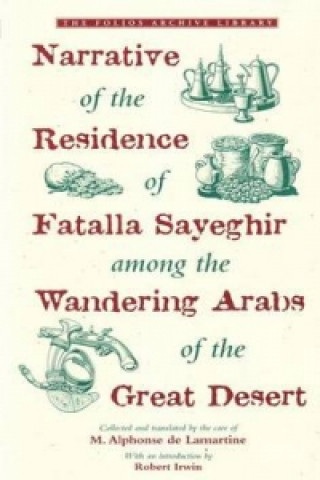 Narrative of the Residence of Fatalla Sayeghir Among the Wandering Arabs of the Great Desert