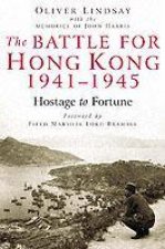 Battle for Hong Kong 1941-1945 Hostage to Fortune
