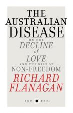 Australian Disease: On the Decline of Love and the Rise of Non-Freedom: Short Black 1