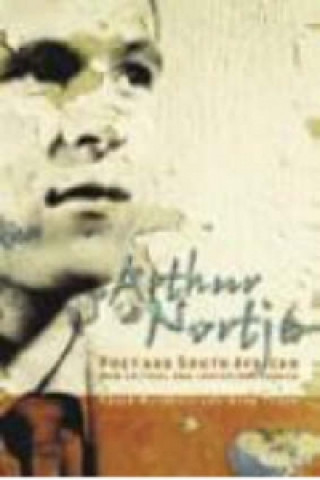 Arthur Nortje, Poet and South African