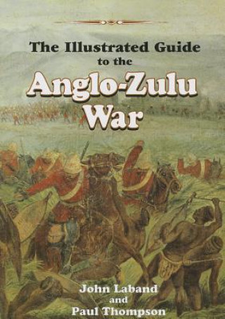 illustrated guide to the Anglo-Zulu War