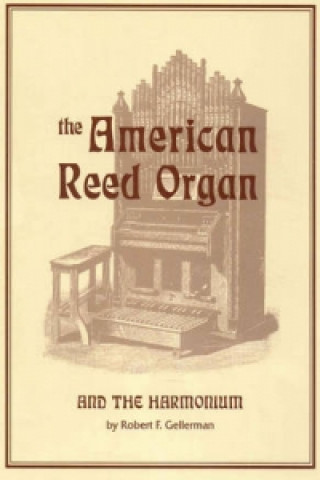 American Reed Organ and the Harmonium
