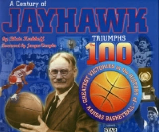 Century of Jayhawk Triumphs