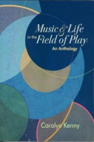 Music & Life in the Field of Play