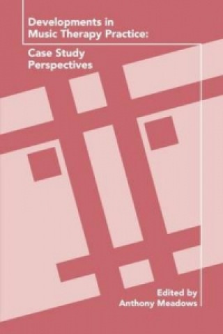 Developments in Music Therapy Practice