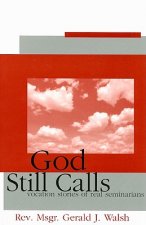 God Still Calls!