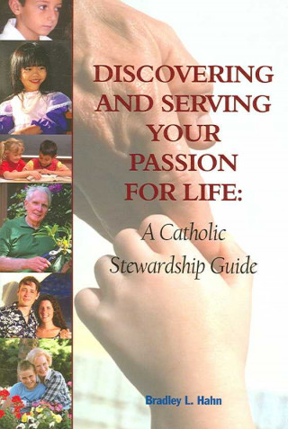 Discovering and Serving Your Passion for Life