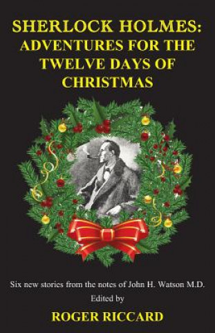 Sherlock Holmes: Adventures for the Twelve Days of Christmas
