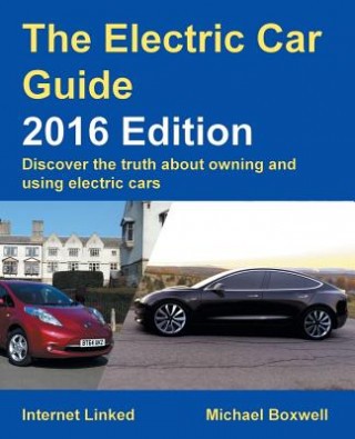 Electric Car Guide - Discover the Truth About Owning and Using Electric Cars
