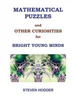 Mathematical Puzzles & Other Curiosities for Bright Young Minds