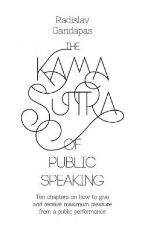 Kama Sutra of Public Speaking