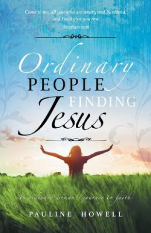 Ordinary People Finding Jesus