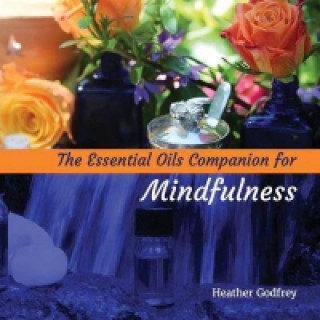 Essential Oils Companion for Mindfullness