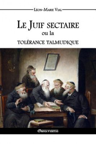 Juif Sectaire Ou La Tolerance Talmudique