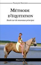 Methode D'Equitation Basee Sur Des Nouveaux Principes