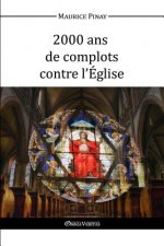 2000 ANS de Complots Contre L'Eglise