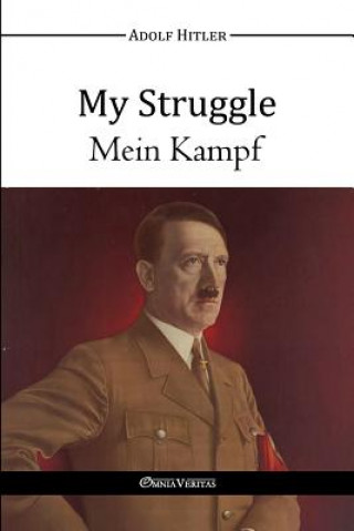 My Struggle - Mein Kampf
