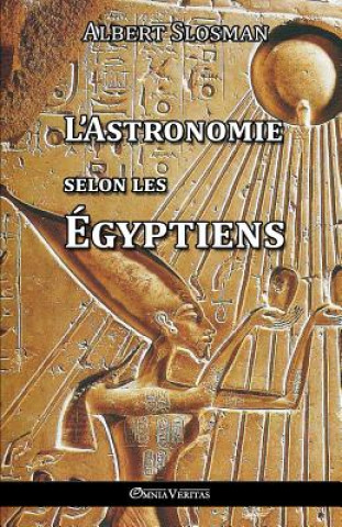 L'Astronomie Selon Les Egyptiens