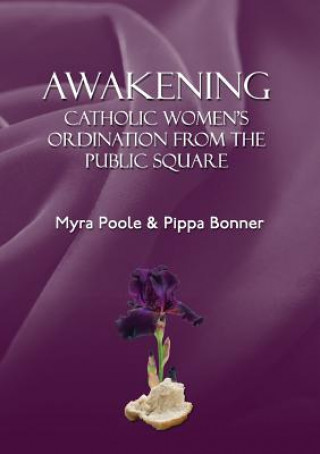 Awakening - Catholic Women's Ordination From The Public Square