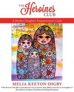 Heroines Club: A Mother-Daughter Empowerment Circle