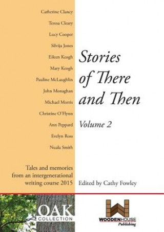 Stories of There and Then: Tales and Memories from an Intergenerational Writing Course