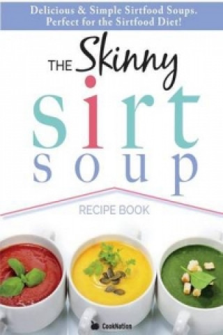 Skinny Sirtfood Soup Recipe Book