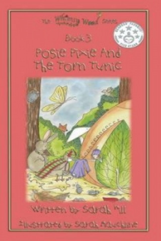 Posie Pixie and the Torn Tunic - Hardback - Book 3 in the Whimsy Wood Series