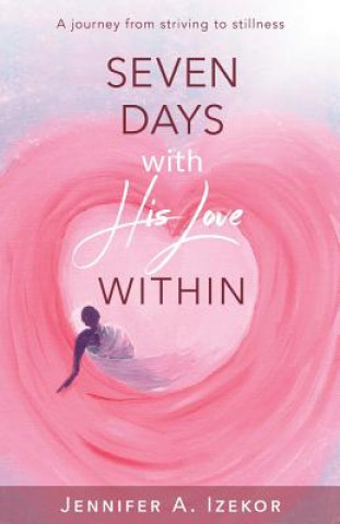 Seven Days With His Love Within