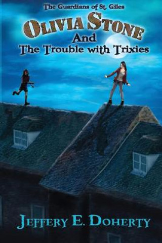 Olivia Stone and the Trouble With Trixies